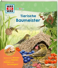 Abbildung von: WAS IST WAS Junior Tierische Baumeister - Tessloff Verlag Ragnar Tessloff GmbH & Co. KG