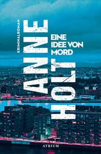 Abbildung von: Eine Idee von Mord - Atrium Verlag AG