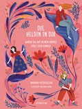 Cover: Die Heldin in dir - Atrium Kinderbuch