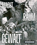Cover: MACHT RAUM GEWALT. - Akademie der K&uuml;nste, Berlin
