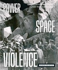 Cover: POWER SPACE VIOLENCE. - Akademie der K&uuml;nste, Berlin