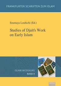 Abbildung von: Band 9: Studies of Djaït's Work on Early Islam - EB-Verlag