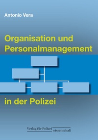 Abbildung von: Organisation und Personalmanagement in der Polizei - Verlag für Polizeiwissenschaft