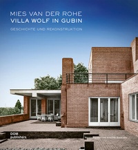 Abbildung von: Mies van der Rohe. Villa Wolf in Gubin - DOM publishers