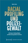 Cover: Racial Profiling und Polizeigewalt - transcript