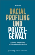 Cover: Racial Profiling und Polizeigewalt - transcript