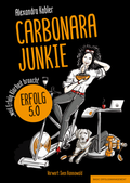 Cover: CARBONARA JUNKIE - basic erfolgsmanagement