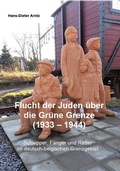 Cover: Flucht der Juden &uuml;ber die Gr&uuml;ne Grenze (1933-1944) - Kid Verlag