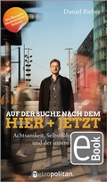 Cover: Auf der Suche nach dem Hier + Jetzt - Walhalla
