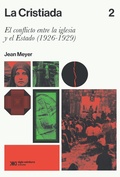 Cover: La Cristiada. Vol. 2 - Siglo XXI Editores M&eacute;xico