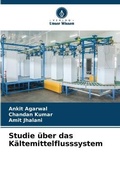 Cover: Studie ueber das Kaeltemittelflusssystem - Verlag Unser Wissen