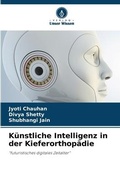 Cover: Kuenstliche Intelligenz in der Kieferorthopaedie - Verlag Unser Wissen