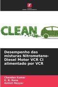 Cover: Desempenho das misturas Nitrometano-Diesel Motor VCR CI alimentado por VCR - Edicoes Nosso Conhecimento