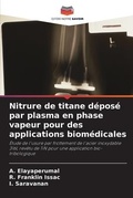 Cover: Nitrure de titane depose par plasma en phase vapeur pour des applications biomedicales - Editions Notre Savoir