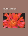 Cover: Neues Leben; Eine Erzahlung (1) - Rarebooksclub.com