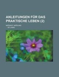 Cover: Anleitungen Fur Das Praktische Leben; Mai Gkeit. Mai Gung (2 ) - Rarebooksclub.com