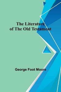 Enlarge image Cover: The Literature of the Old Testament - ALPHA EDITION