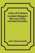 Cover: Lives of Famous London Beggars - ALPHA EDITION
