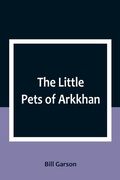 Cover: The Little Pets of Arkkhan - ALPHA EDITION