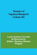 Cover: Memoirs of Napoleon Bonaparte (Volume 06) - ALPHA EDITION