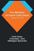 Cover: The Memoirs of Count Carlo Gozzi; Volume the First - ALPHA EDITION