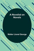 Cover: A Novelist on Novels - ALPHA EDITION