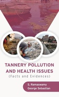 Cover: TANNERY POLLUTION AND HEALTH ISSUES (Facts and Evidences) - Mjp Publishers