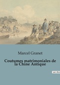 Cover: Coutumes matrimoniales de la Chine Antique - Shs Editions