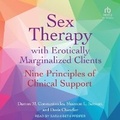 Cover: Sex Therapy with Erotically Marginalized Clients - Tantor Audio