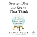 Cover: Stories, Dice, and Rocks That Think - HighBridge Audio