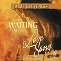 Cover: Waiting for a Love Song - Tantor Audio