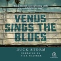 Cover: Venus Sings the Blues - Recorded Books, Inc.