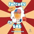 Cover: Popcorn Bob in America - Recorded Books, Inc.