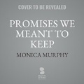 Cover: Promises We Meant to Keep - Blackstone Publishing