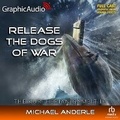 Cover: Release the Dogs of War [Dramatized Adaptation] - Graphic Audio