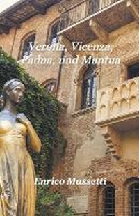 Abbildung von: Verona, Vicenza, Padua, und Mantua - Massetti Publishing