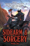 Cover: Sidearm & Sorcery Volume Two - Baby Katie Media, LLC