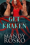 Cover: Get Kraken (The Aquaterrestrial Task Force, #1) - Mandy Rosko