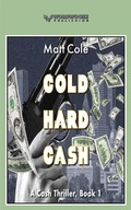 Cover: Cold Hard Cash: A Cash Thriller - Wordwooze Publishing