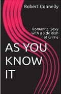 Cover: As You Know It - robert connelly
