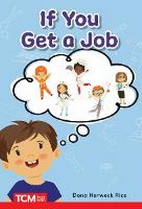 Enlarge image Cover: If You Get a Job - Teacher Created Materials, Inc
