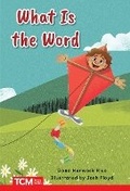 Cover: What Is the Word? - Teacher Created Materials, Inc