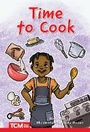 Cover: Time to Cook - Teacher Created Materials, Inc