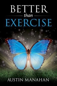 Abbildung von: Better than Exercise - Palmetto Publishing