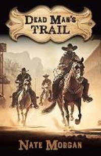 Enlarge image Cover: Dead Man's Trail - Thorndike Press a Part of Gale a Cengage Company