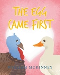 Cover: The Egg Came First - Page Publishing, Inc.