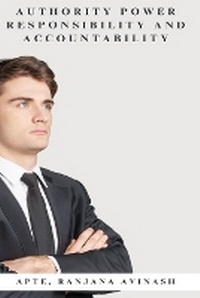 Abbildung von: Authority power responsibility and accountability - Self Pulblisher