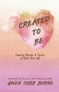 Enlarge image Cover: Created to Be - Roaring Lambs Publishing