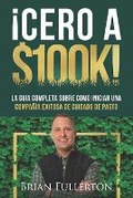 Cover: !Cero A $100k! - Brian Fullerton