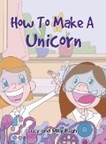 Cover: How to make a Unicorn - Rooster Socks LLC